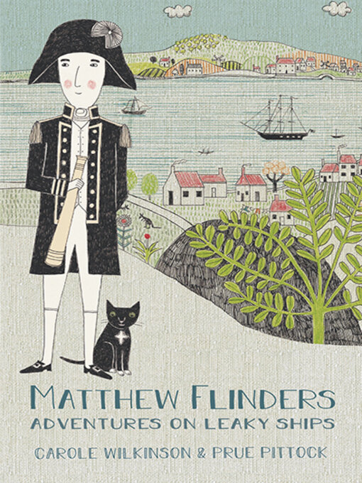 Title details for Matthew Flinders - Adventures on Leaky Ships by Carole Wilkinson  - Wait list